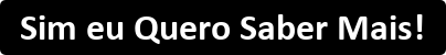 button_sim-eu-quero-saber-mais.png